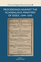 Church of England Record Society- Proceedings against the 'scandalous ministers' of Essex, 1644-1645