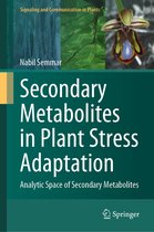 Signaling and Communication in Plants- Secondary Metabolites in Plant Stress Adaptation