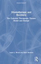 Dramatherapy- Dramatherapy and Recovery
