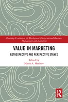 Routledge Frontiers in the Development of International Business, Management and Marketing- Value in Marketing