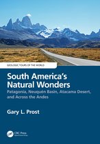 Geologic Tours of the World- South America’s Natural Wonders