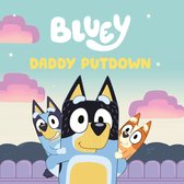 Bluey- Bluey: Daddy Putdown