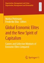 Organization, Management and Crime - Organisation, Management und Kriminalität- Global Economic Elites and the New Spirit of Capitalism