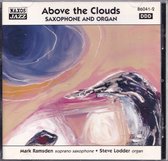 Above the Clouds - Mark Ramsden (saxofoon), Steve Lodder (orgel)