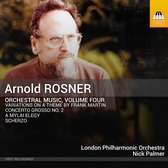 London Philharmonic Orchestra, Nick Palmer - Rosner: Orchestral Music, Vol. 4 (CD)