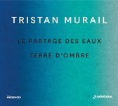 Orchestre National De France, Orchestre Philharmonique de Radio France - Le Partages Des Eaux & Terre D'ombre (CD)