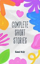 Good Kids 1 - Complete Short Stories