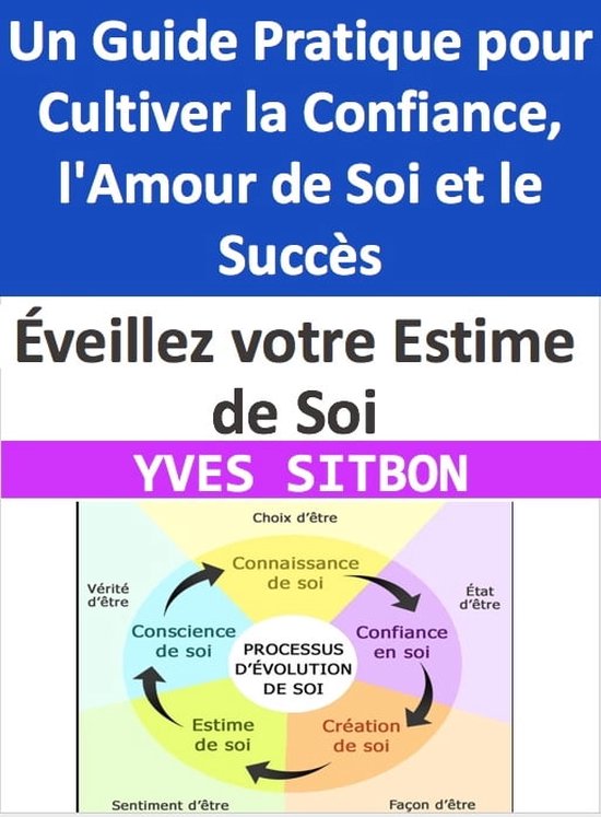 Éveillez votre Estime de Soi : Un Guide Pratique pour Cultiver la ...