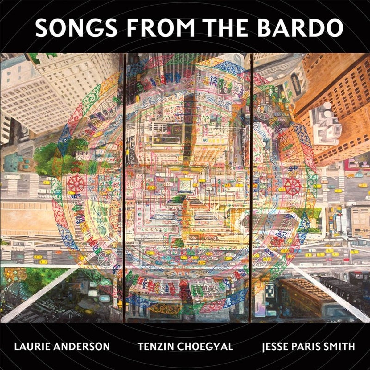 Laurie Anderson, Tenzin Choegyal, Jesse Paris Smith - Songs From The Bardo (2 LP)