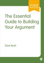 Student Success-The Essential Guide to Building Your Argument