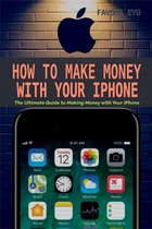 HOW TO MAKE MONEY WITH YOUR IPHONE