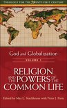 Theology for the 21st Century- God and Globalization: Volume 1