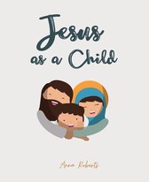Jesus As A Child