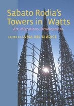 Critical Studies in Italian America - Sabato Rodia's Towers in Watts