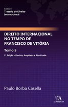 Tratado de Direito Internacional - Direito Internacional no Tempo de Francisco Vitória