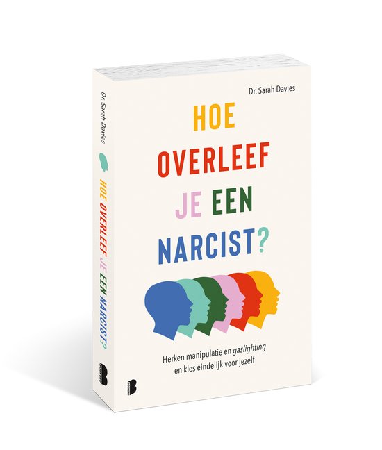 Boekcover met de titel 'HOE OVERLEEF JE EEN NARCIST?' in kleurrijke letters, met zes gekleurde hoofden en 'Dr. Sarah Davies'.