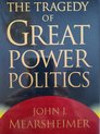 The Tragedy of Great Power Politics