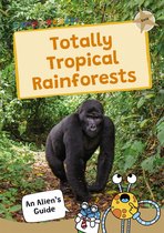 Maverick Non-Fiction- Totally Tropical Rainforests