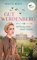 Gut Werdenberg 2 - Gut Werdenberg - Hoffnung eines neuen Lebens