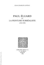 Histoire des Idées et Critique Littéraire - Paul Eluard et la peinture surréaliste (1910-1939)