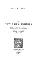 Histoire des Idées et Critique Littéraire - Le Siècle des Lumières : bibliographie chronologique. T. I, 1716-1722