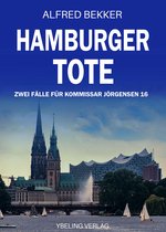 Hamburg Krimi 16 - Hamburger Tote: Zwei Fälle für Kommissar Jörgensen 16