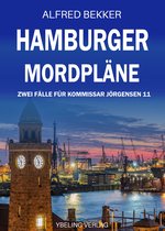 Hamburg Krimi 11 - Hamburger Mordpläne: Zwei Fälle für Kommissar Jörgensen 11