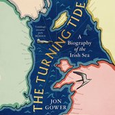 The Turning Tide: A Biography of the Irish Sea