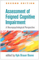 Evidence-Based Practice in Neuropsychology- Assessment of Feigned Cognitive Impairment, Second Edition