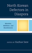 Crossing Borders in a Global World: Applying Anthropology to Migration, Displacement, and Social Change- North Korean Defectors in Diaspora