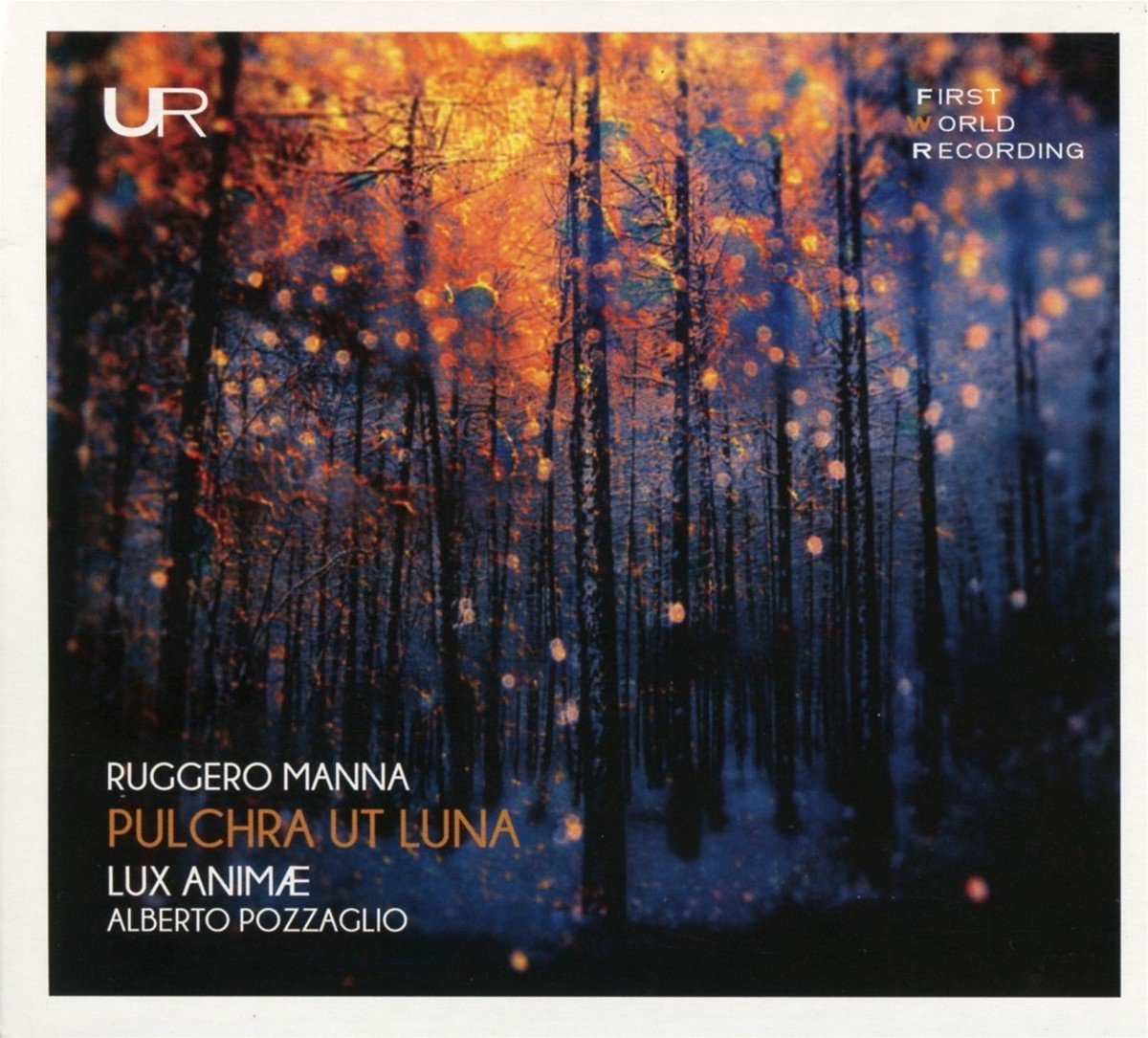 Lux Animae & Alberto Pozzaglio - Ruggero Manna: Pulchra Ut Luna (CD)