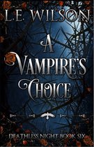 Deathless Night 6 - A Vampire's Choice