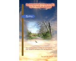 Psychologisch hulp verlenen en nabij zijn als dienst aan de naaste