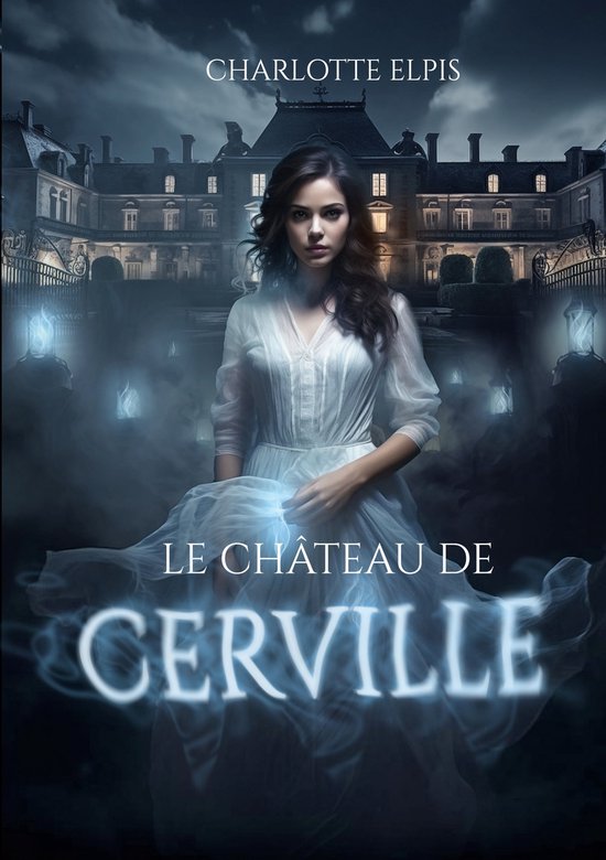 Cerville Le Château de Cerville (ebook), Charlotte Elpis | 9782322549047 ...