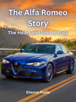 The Alfa Romeo Story: The Heart and Soul of Italy