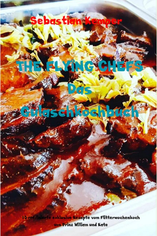 THE FLYING CHEFS Themenkochbücher 17 - THE FLYING CHEFS Das ... - cover
