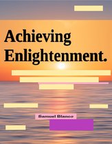 Achieving Enlightenment.