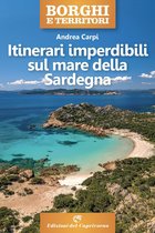 Itinerari imperdibili - Itinerari imperdibili sul mare della Sardegna