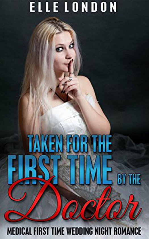 Taken For The First Time By The Doctor - cover