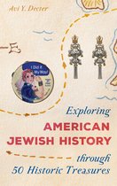 AASLH Exploring America's Historic Treasures- Exploring American Jewish History through 50 Historic Treasures
