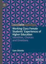 Palgrave Studies in Gender and Education - Working Class Female Students' Experiences of Higher Education