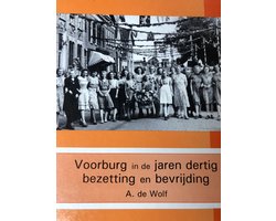 Voorburg in de jaren dertig bezetting en