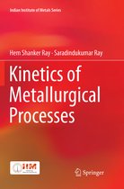 Indian Institute of Metals Series- Kinetics of Metallurgical Processes