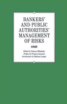 Bankers’ and Public Authorities’ Management of Risks