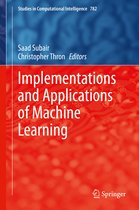 Implementations and Applications of Machine Learning