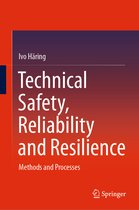 Technical Safety Reliability and Resilience
