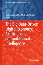Studies in Computational Intelligence 974 - The Big Data-Driven Digital Economy: Artificial and Computational Intelligence