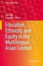 Multilingual Education 32 - Education, Ethnicity and Equity in the Multilingual Asian Context