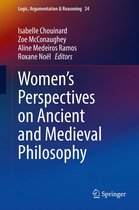 Logic, Argumentation & Reasoning 24 - Women's Perspectives on Ancient and Medieval Philosophy