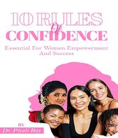 10 Rules Of CONFIDENCE: Essential For Women Empowerment And Success
